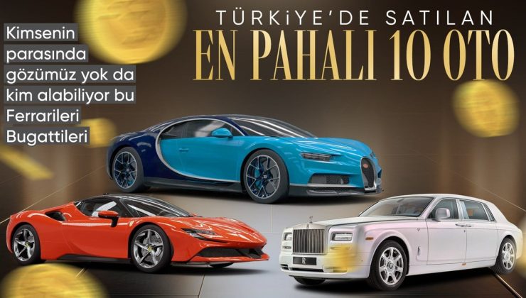 2024’te Türkiye’de satılan en pahalı 10 otomobil